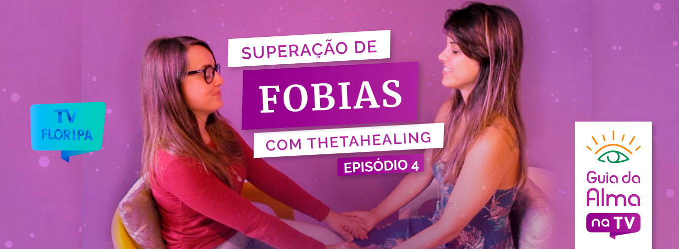 como tratar fobias com thetahealing