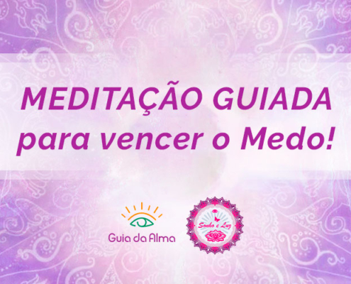 meditação guiada para vencer o medo